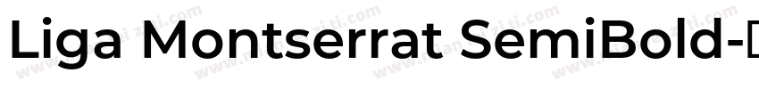 Liga Montserrat SemiBold字体转换